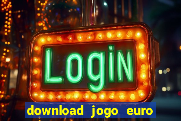 download jogo euro truck simulator 2